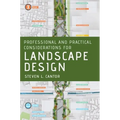 Professional and Practical Considerations for Landscape Design