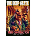 The Deep State: They Control You