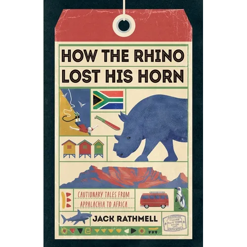 How the Rhino Lost His Horn: Cautionary Tales from Appalachia to Africa
