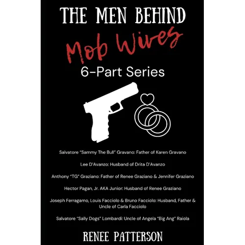The Men Behind Mob Wives: 6 Part Series: Bios Related to the VH1 Mob Wives Reality TV Show