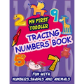 My First Toddler Tracing Numbers Book: Give your child all the practice, Math Activity Book, practice for preschoolers, First Handwriting, Coloring Bo