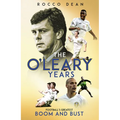 The O'Leary Years: Football's Greatest Boom and Bust