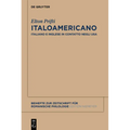 Italoamericano: Italiano E Inglese in Contatto Negli Usa. Analisi Diacronica Variazionale E Migrazionale