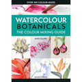The Colour Mixing Guide: Watercolour Botanicals