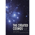 The Created Cosmos: What the Bible Reveals about Astronomy
