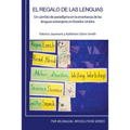 El regalo de las lenguas: Un cambio de paradigma en la enseñanza de las lenguas extranjeras en Estados Unidos