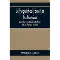 Distinguished Families In America, Descended From Wilhelmus Beekman And Jan Thomasse Van Dyke