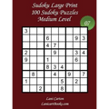 Sudoku Large Print - Medium Level - N°7: 100 Medium Sudoku Puzzles - Puzzle Big Size (8.3"x8.3") and Large Print (36 points)