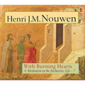 With Burning Hearts: A Meditation on the Eucharistic Life