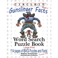 Circle It, Gunslinger Facts, Book 1, Word Search, Puzzle Book