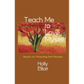 Teach Me to Love Myself: Memoir of a Pioneering Deaf Therapist