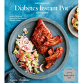 The Essential Diabetes Instant Pot Cookbook: Healthy, Foolproof Recipes for Your Electric Pressure Cooker