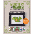 Monsters and Mayhem in Cross-Stitch: Designs and Instructions for 25 Creatures and Cryptids