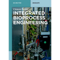 Integrated Bioprocess Engineering