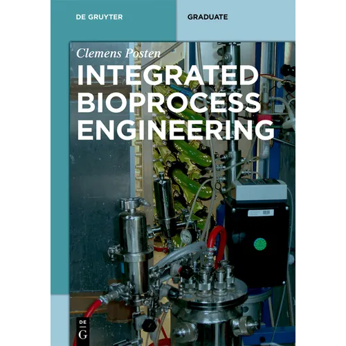 Integrated Bioprocess Engineering