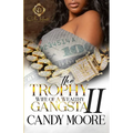 The Trophy Wife Of A Wealthy Gangsta 2: An African American Romance: Finale