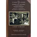 The Collected Papers of Sherlock Holmes - Volume 3: A Florilegium of Sherlockian Adventures in Multiple Volumes