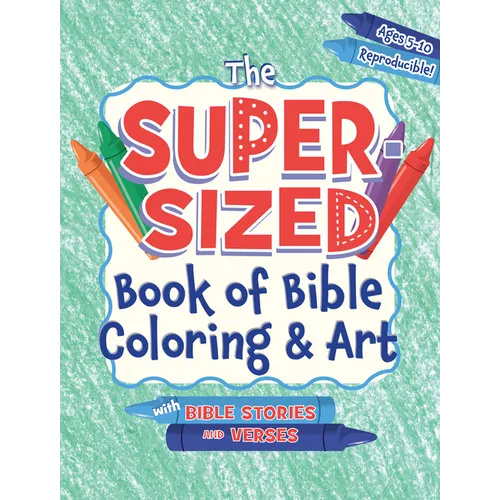 The Super-Sized Book of Bible Coloring and Art: With Bible Stories and Verses