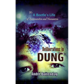 Deliberations in DUNG: It's a Beetles Life of Excrementism and Humanism