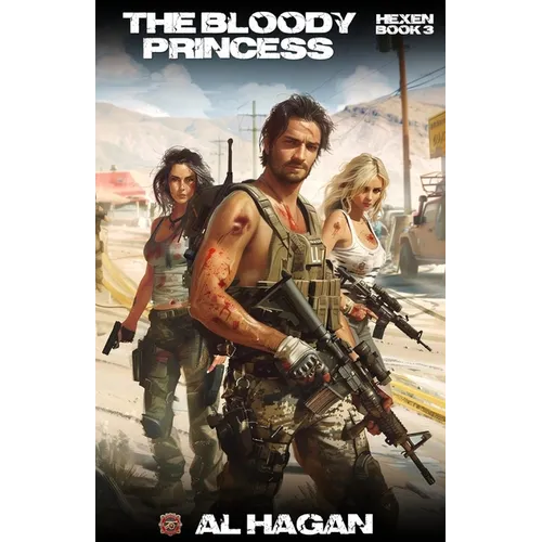 The Bloody Princess: A Post-Apocalyptic Thriller (Hexen Book 3)