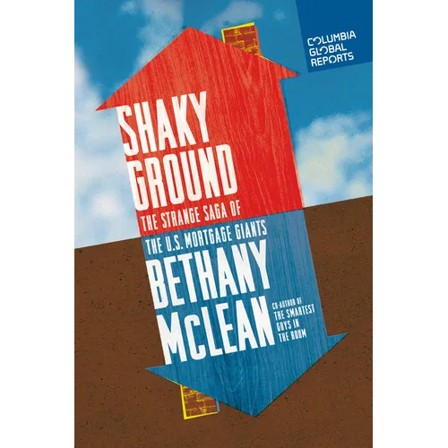 Shaky Ground: The Strange Saga of the U.S. Mortgage Giants
