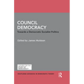 Council Democracy: Towards a Democratic Socialist Politics