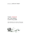 The Crisis of Global Capitalism: Pope Benedict XVI's Social Encyclical and the Future of Political Economy
