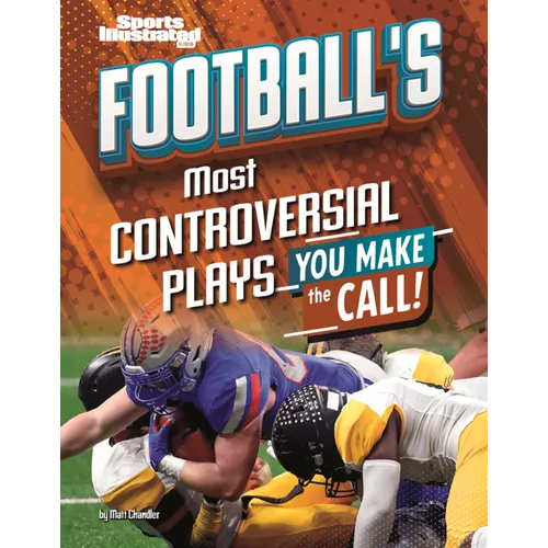 Football's Most Controversial Plays: You Make the Call!