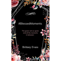 #BlessedMoments