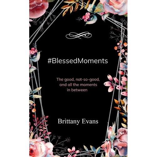 #BlessedMoments