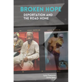 Broken Hope: Deportation and the Road Home