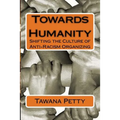 Towards Humanity: Shifting the Culture of Anti-Racism Organizing