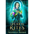Death Rites: An Urban Magic Academy Fantasy
