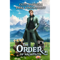 The Order of Architects (Book 1): A Portal Progression Fantasy Series