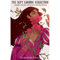The Soft Landing Collection: Sapphic Fantasy and Science Fiction Stories