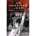 An American at War: Surviving Bataan, Mukden, and the Trauma of Recovery