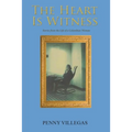 The Heart Is Witness: Stories from the Life of a Colombian Woman