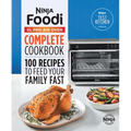 The Official Ninja(r) Foodi(tm) XL Pro Air Oven Complete Cookbook: 100 Recipes to Feed Your Family Fast