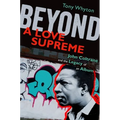 Beyond a Love Supreme: John Coltrane and the Legacy of an Album