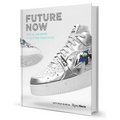 Future Now: Virtual Sneakers to Cutting-Edge Kicks