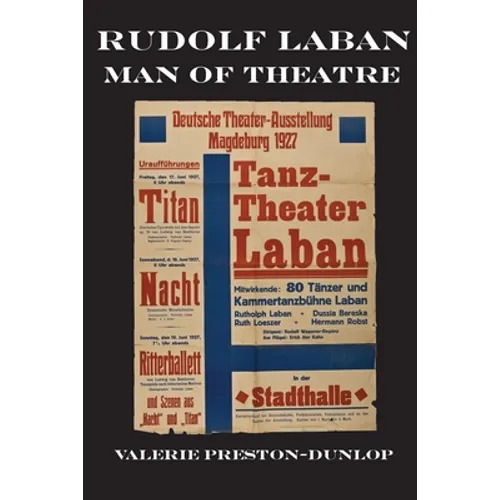 Rudolf Laban - Man of Theatre