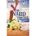 The Naked Truth: A Humorous Romantic Mystery