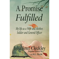 A Promise Fulfilled: My life as a wife and mother, Soldier and General Officer