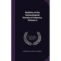 Bulletin of the Seismological Society of America, Volume 4