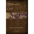 I Believe in God: Sermons from The Apostles' Creed