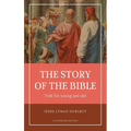 Hurlbut's story of the Bible: Easy to Read Layout - Illustrated in Color