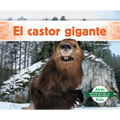 El Castor Gigante (Giant Beaver)