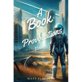 A Book of Provocations: Volume 1