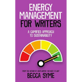 Energy Management for Writers: A Gamified Approach To Recovery and Sustainability