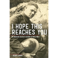 I Hope This Reaches You: An American Soldier's Account of World War I